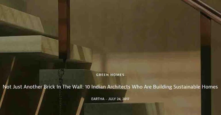 Eartha, July 2017: Not Just Another Brick In The Wall - 10 Indian architects building sustainable homes