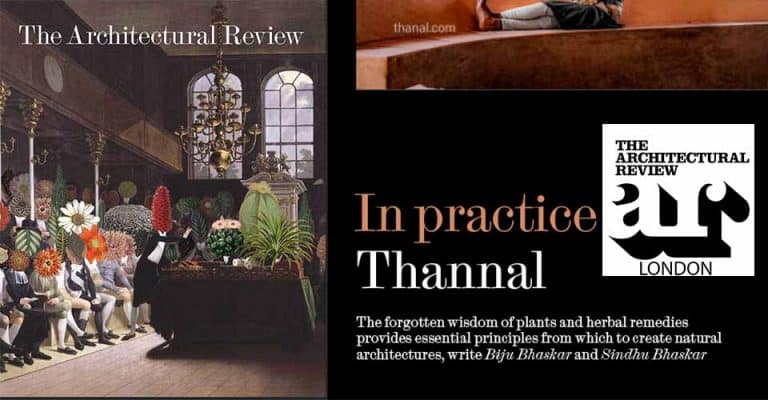 The Architectural Review, London — Biju Bhaskar's essay 'In Practice: Thannal' in the Plants issue.