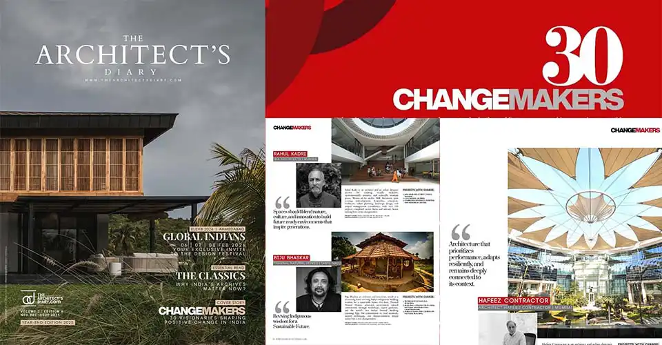 The Architect's Diary cover and its '30 Changemakers' spread featuring Biju Bhaskar and Thannal's Singing Dervish Studio.